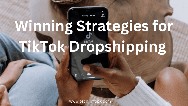 Winning Strategies for TikTok Dropshipping