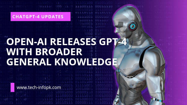 Broader General Knowledge with OpenAI's GPT-4 Release