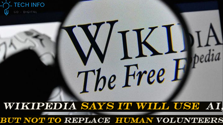Wikipedia Embraces AI: Enhancing, Not Replacing, Human Volunteers